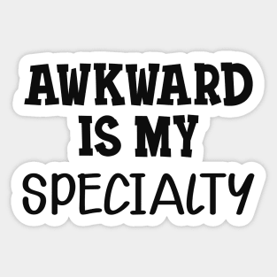Introvert - Awkward is my specialty Sticker